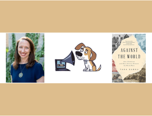 Tara Zahra On Anti-Globalization After WWI